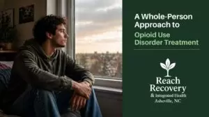 RRIH of Asheville, NC, embraces a whole-person approach to recovery from opioid use disorder.